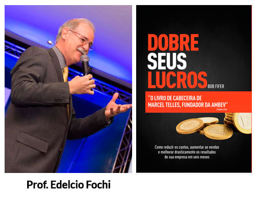 Prof. Edelcio Fochi e o livro Dobre seus LUCROS